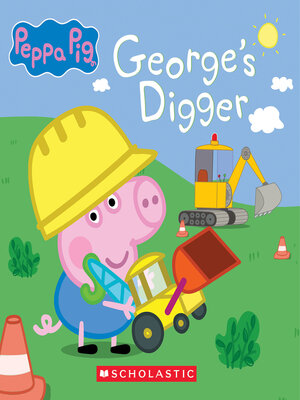 cover image of George's Digger (Peppa Pig 8x8 Storybook #40)